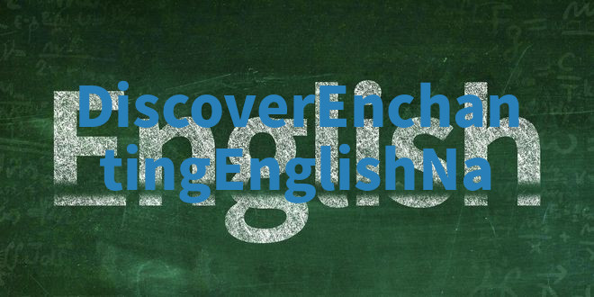 Discover Enchanting English Na Discover Enchanting English Na